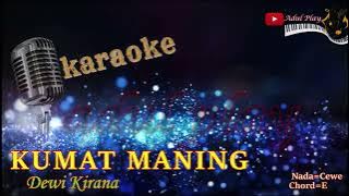 KUMAT MANING KARAOKE - Dewi Kirana