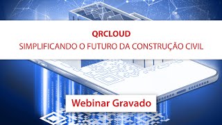 QRCloud - Simplificando o Futuro da Construção Civil | Webinar MAPData