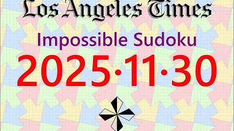 LA Times  Impossible Sudoku,  Nov. 30, 2025