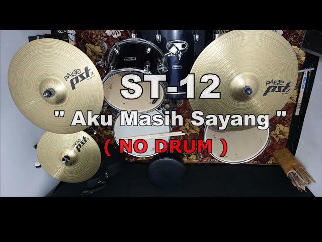 ST 12  - Aku Masih Sayang (NO SOUND DRUM) class=