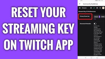 How To Reset Your Streaming Key On Twitch App