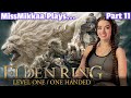 Let's Play Elden Ring [Level One + One Handed] | Part 11 | MissMikkaa