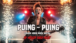 Download Lagu PUING PUING( COVER VERSI ROCK METAL )by MELODI RASA MUSIK MP3 Download Lagu PUING PUING( COVER VERSI ROCK METAL )by MELODI RASA MUSIK MP3