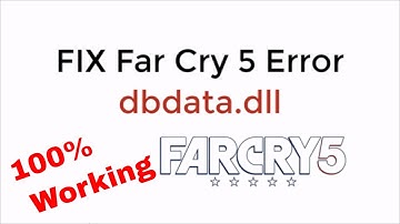 FIX Far Cry 5 Error dbdata.dll 100% Working UPDATED