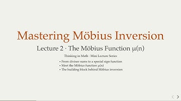 The Möbius Function μ(n): Squarefree Numbers & Signs · Mastering Möbius Inversion #2