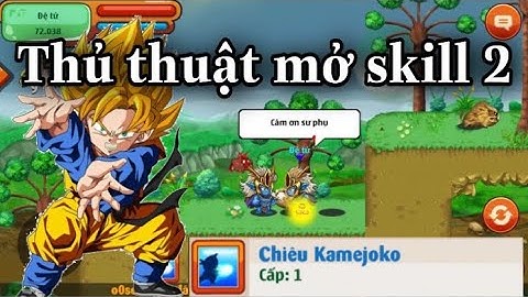 Ngọc rồng online - Áp dụng thủ thuật mở skill 2 và cái kết!!