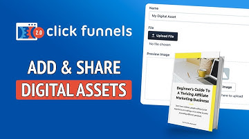 How to Upload Digital Assets to Clickfunnels 2.0 & Share Them - Clickfunnels 2.0 Tutorial