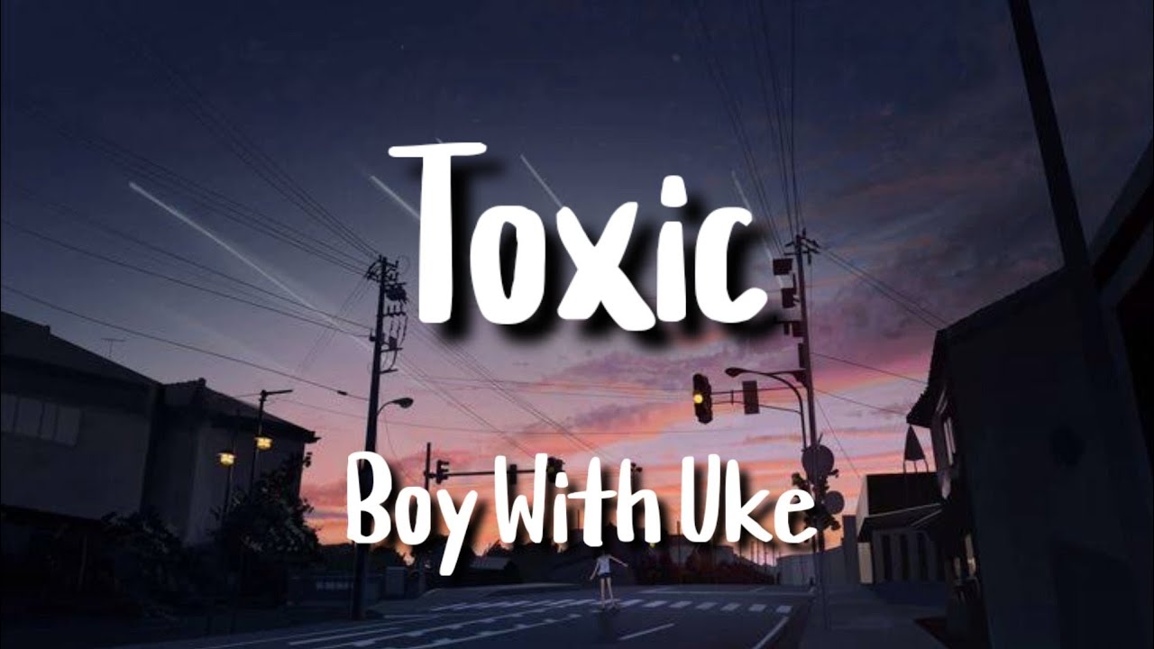 Toxic Boy Withuke -Pronunciación 