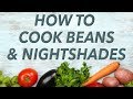 How to cook beans and nightshades (and shield yourself from lectins, too)