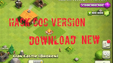 Hack coc version download 100% work.