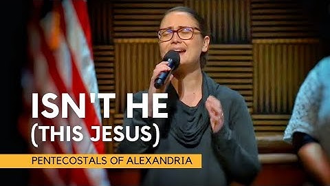 Isn't He (This Jesus) | POA Worship | Pentecostals of Alexandria