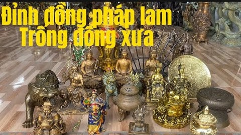 Trống đồng xưa _ tượng quan công bằng đồng _ dĩa ngủ quả bằng đồng #độclạcầnthơ #doco