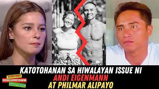 Katotohanan Sa HIWALAYAN Issue Nina Andi Eigenmann At Philmar Alipayo