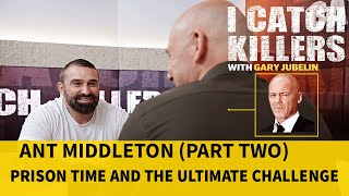 Ant Middleton: Prison time and the ultimate challenge