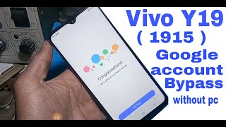 Vivo Y19 ( 1915) Google account Bypass without pc