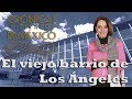 Crónicas y relatos de México - El viejo barrio de Los Ángeles (03/04/2014)