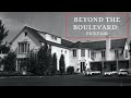 Beyond The Boulevard: Ep. 5 - Pickfair