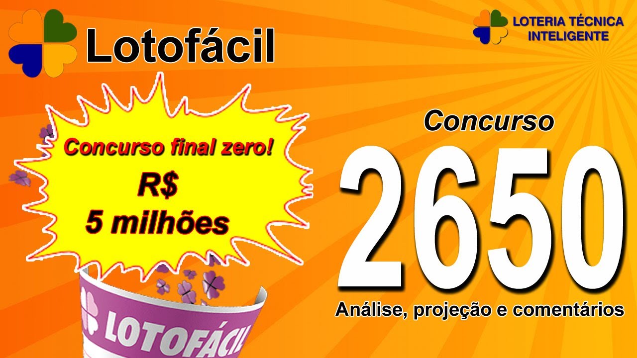 ANÁLISE E PROJEÇÃO PARA O CONCURSO 2650 DA LOTOFÁCIL – FINAL ZERO