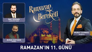 Ramazan Bereketi 11. Bölüm - Murat Zurnacı ile Ümit Özdemir ve Burak Haktanır