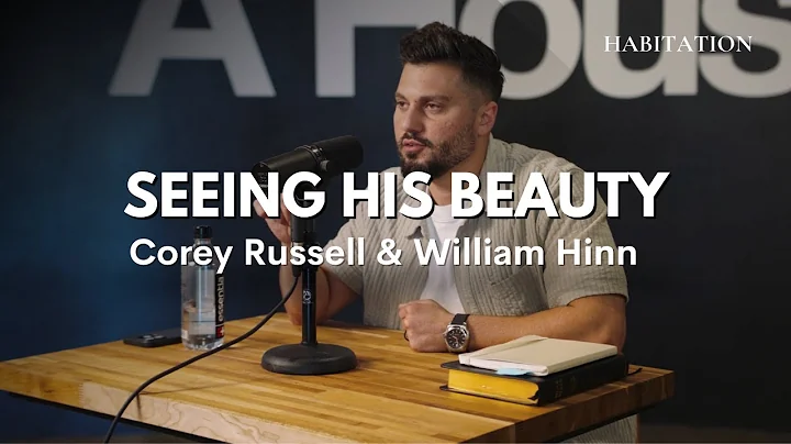 Seeing His Beauty | Corey Russell and William Hinn