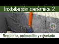 Instalación de cerámica 2: replanteo, colocación y rejuntado (Bricocrack)