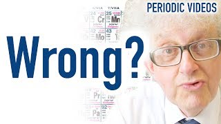 Your Periodic Table Is Probably WRONG