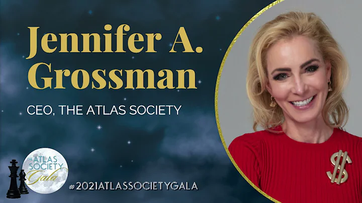 The 2021 Atlas Society Gala: Jennifer Grossman's S...