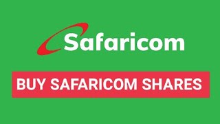 BUY SAFARICOM SHARES | BUYING AND SELLING SHARES AT NAIROBI SECURITIES EXCHANGE | SAFARICOM SHARES