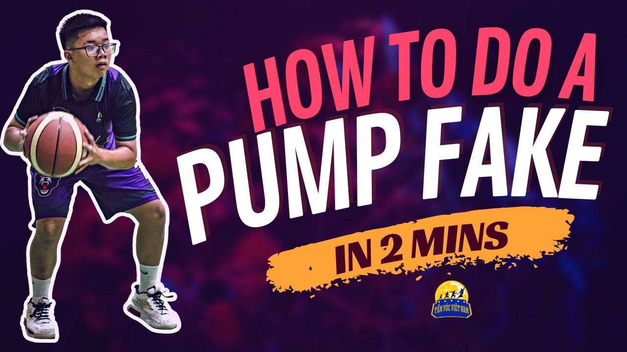 HOW TO DO A PUMP FAKE - Học bóng rổ TPHCM cùng Tầm Vóc Việt Nam - YouTube