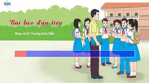 BÀI HỌC ĐẦU TIÊN (Hát mẫu): Chủ đề 3 - SGK Âm nhạc 7 Cánh diều. Ca sĩ :Trịnh Huyền Trang