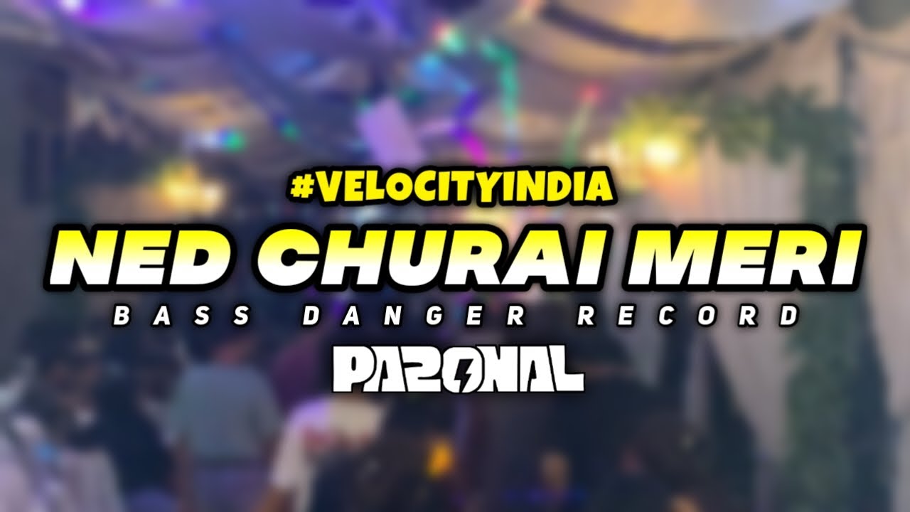 INDIA VELOCITY NED CHURAI MERRY - PAPA ONAL NEW REMIX 2025