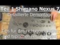Teil 1 Shimano Nexus 7 Gang detaillierte Demontage mit typischen Fehlerquellen