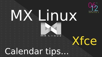 MX Linux -Xfce - tips for seniors on Large and standard calendars.