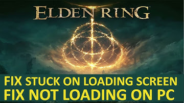 How To Fix Elden Ring Not Loading on PC (2024) | Fix Elden Ring Stuck On Loading Screen on PC