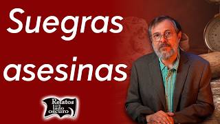 Suegras asesinas | Relatos del lado oscuro