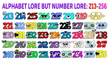 NUMBER Lore BUT INJEF Style 213 - 256  | Alphabet Lore | COMPLETE EDITION | Compilation