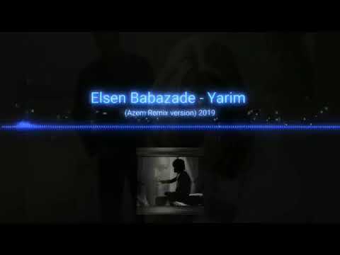 Super remix 2019( Elsen Babazade- yarim)