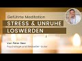 Geführte Meditation: Stress und Unruhe loswerden | In 20 Minuten tief entspannen