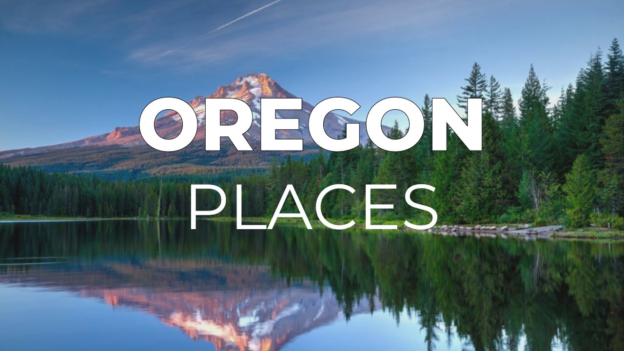 Top 10 Places to Visit in Oregon - Travel Video