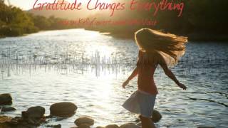 Gratitude Changes Everything