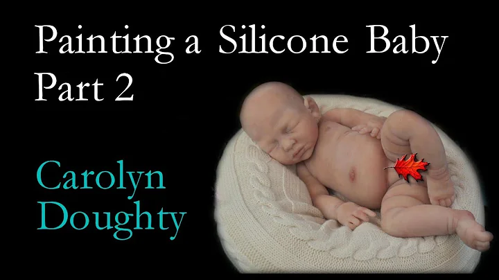 Making Silicone Babies - Painting a Silicone Baby ...