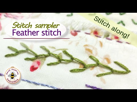 Feather stitch tutorial and slow stitch sampler stitch along!
