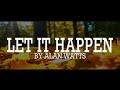 Alan watts  let it happen by itself