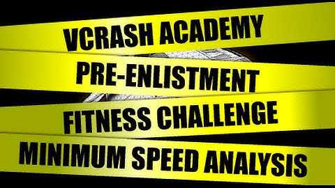 vCRASH Academy | Pre-Enlistment Fitness Challenge | Minimum Speed Analysis