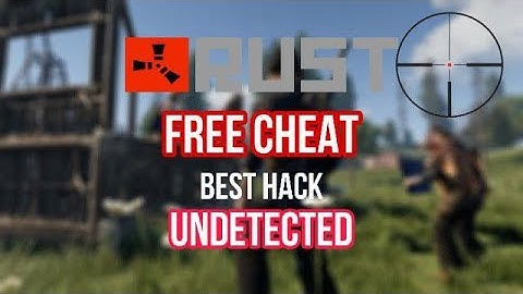 Rust Hack| free cheat for rust| Undetected hack| hack for rust download free!