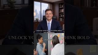 Unlock Your Wealth: Think Bold, Not Just Hard