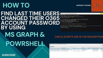 How to find last time users changed their O365 account password by using MS Graph & Powershell |2024