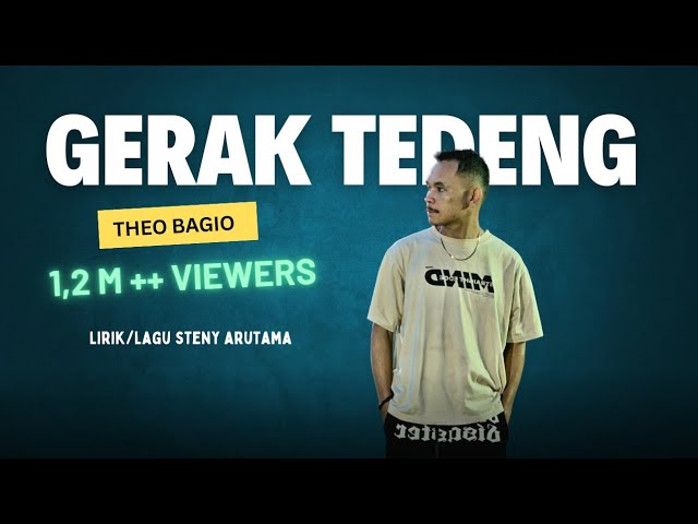 GERAK TEDENG - THEO BAGIO - Lirik/Lagu Steny Arutama #1,2Mviewers #fyp #laguindonesiatimur class=
