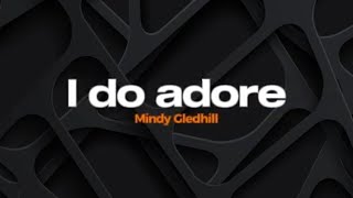 I do adore - Mindy Gledhill - Karaokê