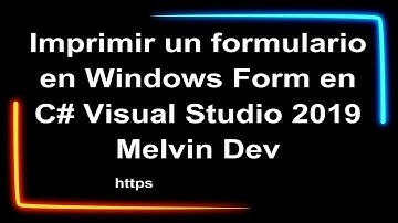 Melvin Dev - Imprimir formulario Windows Form en C#